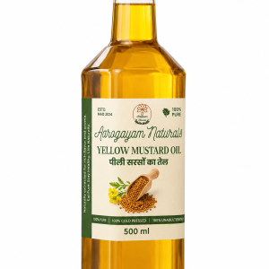 Aarogayam Naturals Cold Pressed Yellow Mustard Oil 500ml